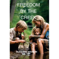 Freedom By The Creek