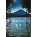 The Reluctant Spy