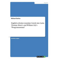 English scholars translate Greek into Latin. Thomas More's and William Lily's "Progymnasmata"