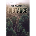 The Comfort of Distance: A Sebastien Grey Novel