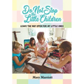 Do Not Stop the Little Children