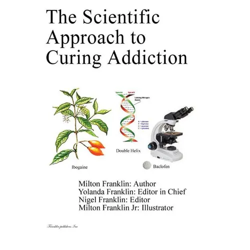 The Scientific Approach to Curing Addiction