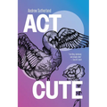 Act Cute: Queer POZ poetry