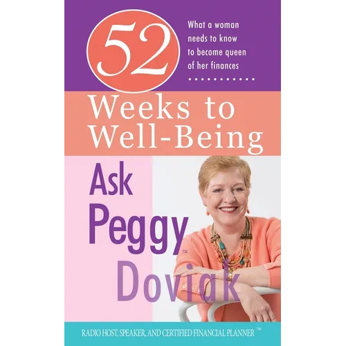 52 Weeks to Well-Being: What a Woman Needs to Know to Become Queen of Her Finances