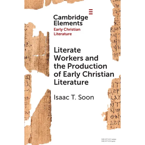 Literate Workers and the Production of Early Christian Literature