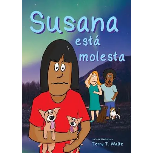 Susana está molesta: Full color edition, for new readers of Spanish as a Second/Foreign Language