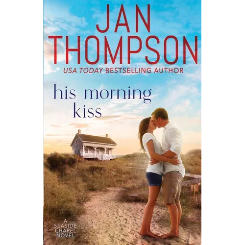 His Morning Kiss: Starting Over on St. Simon's Island... A Christian Small Town Beach Romance