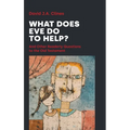 What Does Eve Do to Help?: And Other Readerly Questions to the Old Testament