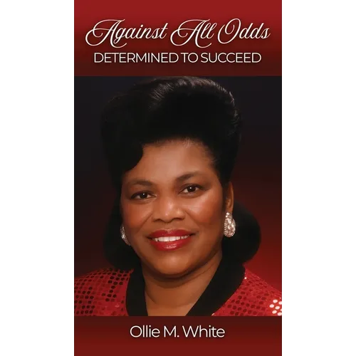 Against All Odds Determined to Succeed New Edition