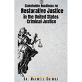 Stakeholder Readiness for Restorative Justice in the U.S. Criminal Justice System