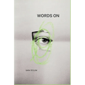 Words On: words on grief written in the days, weeks and months following my husband's Stage IV metastatic cancer diagnosis