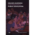Online Learning and the Politics of Access in Public Education