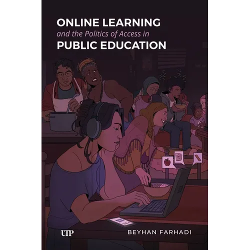 Online Learning and the Politics of Access in Public Education