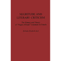 Negritude and Literary Criticism: The History and Theory of Negro-African Literature in French