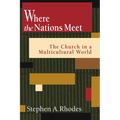 Where the Nations Meet: The Church in a Multicultural World