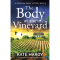 The Body at the Vineyard: A totally unputdownable murder mystery