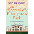 The Secrets of Elloughton Park: A dual timeline mystery