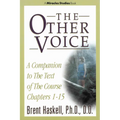The Other Voice: A Companion to the Text of the Course Chapters 1-15