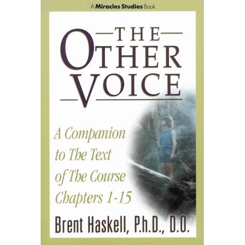 The Other Voice: A Companion to the Text of the Course Chapters 1-15