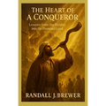The Heart of a Conqueror