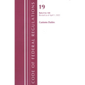 Code of Federal Regulations, Title 19 Customs Duties 0-140, 2022