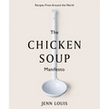 The Chicken Soup Manifesto: Recipes from Around the World