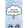 Tales of My Little Whatevers