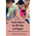 So You Have to Write a Paper
