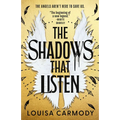 The Shadows That Listen
