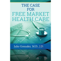 The Case for Free Market Healthcare