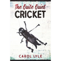 The Quite Quiet Cricket