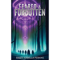 Feared & Forgotten