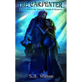 The Carpenter: A Retelling of the Story of Joseph of Nazareth