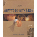 What to Do with a Box