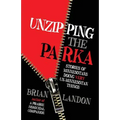 Unzipping the Parka: Stories of Minnesotans Doing Very Un-Minnesotan Things