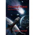 Second Wave: Book Two of the Gaea Ascendant Series