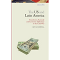 The Us and Latin America: Eisenhower, Kennedy and Economic Diplomacy in the Cold War