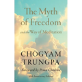 The Myth of Freedom and the Way of Meditation