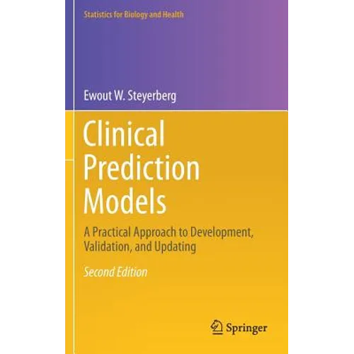 Clinical Prediction Models: A Practical Approach to Development, Validation, and Updating