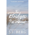 The Bridges I've Burned: Special Edition