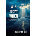 Win to Say When: It's Never Too Late, Until It's Too Late