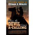 When the Devil Comes A-Calling