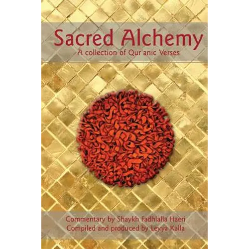 Sacred Alchemy: A Collection of Qur'anic Verses