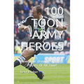 100 Toon Army Heroes: Newcastle United's Greatest