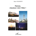 Patrons, réussissez votre Chine !