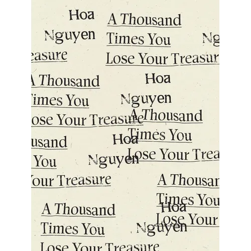 A Thousand Times You Lose Your Treasure