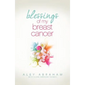 Blessings of My Breast Cancer