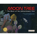Moon Tree: The Story of One Extraordinary Tree
