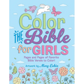 Color the Bible for Girls: Pages and Pages of Favorite Bible Verses to Color!