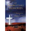 My Unforgettable Memories: Watchman Nee and Shanghai Local Church